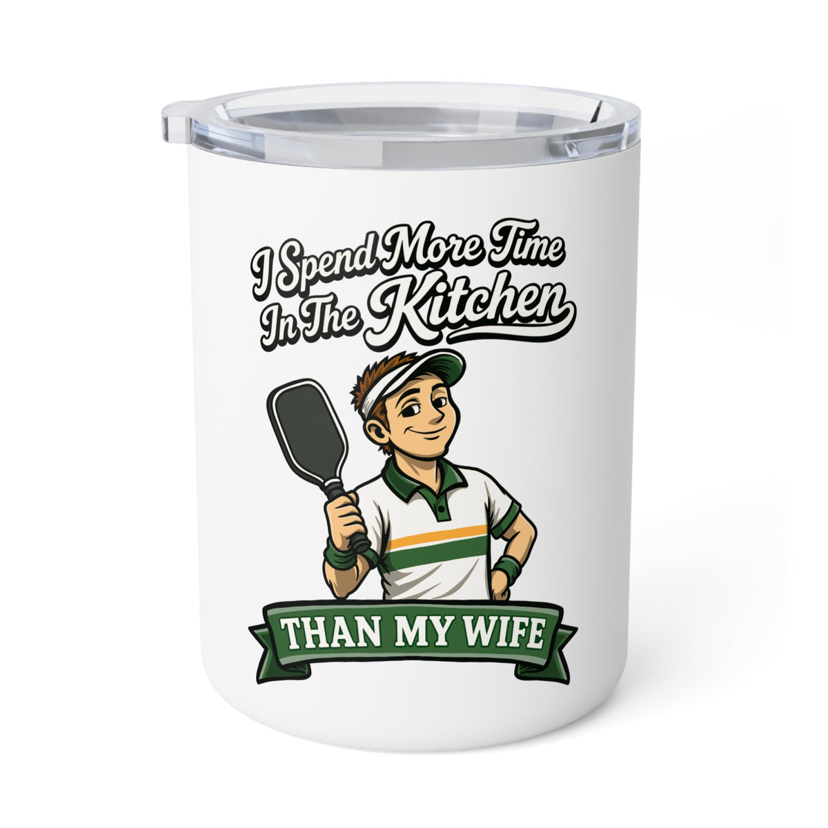 Insulated 10oz Coffee Mug — "I Spend More Time In The Kitchen Than My Wife"