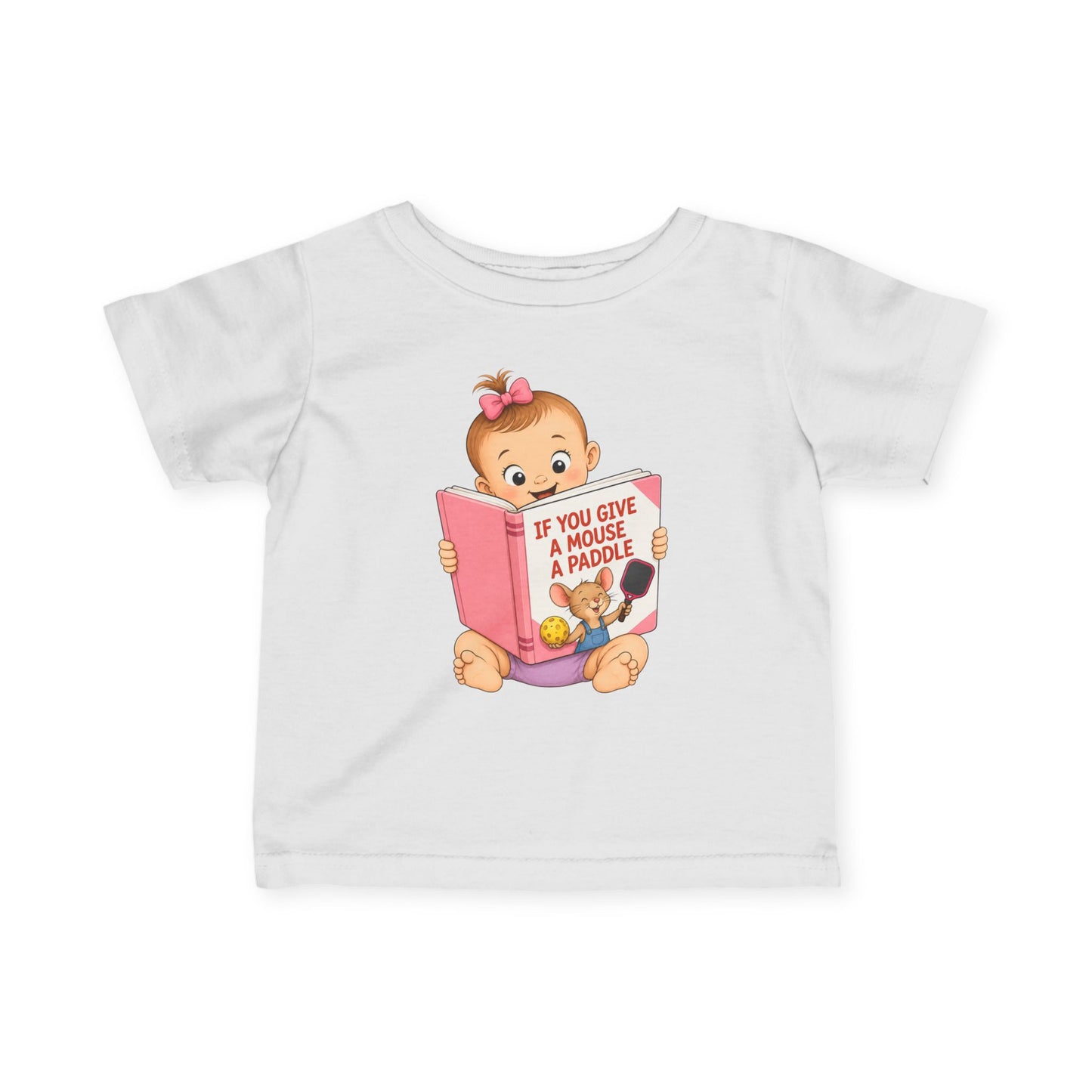 Pickleball Baby Girl T-Shirt – “If You Give a Mouse a Paddle” – Funny Pickleball Gift for Girls