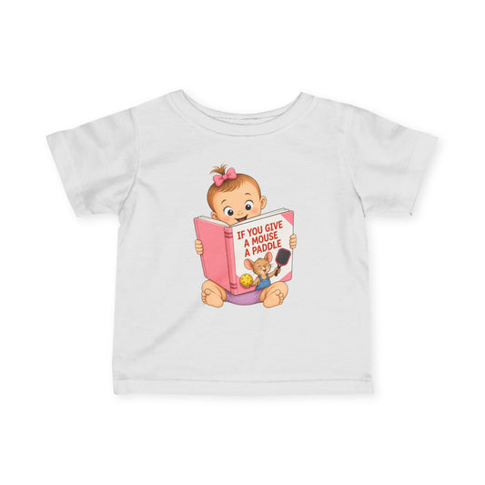 Pickleball Baby Girl T-Shirt – “If You Give a Mouse a Paddle” – Funny Pickleball Gift for Girls